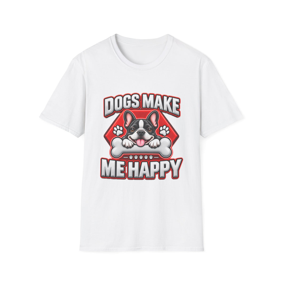 Dogs Make Me Happy T-Shirt - Cute French Bulldog Pet Lover Tee