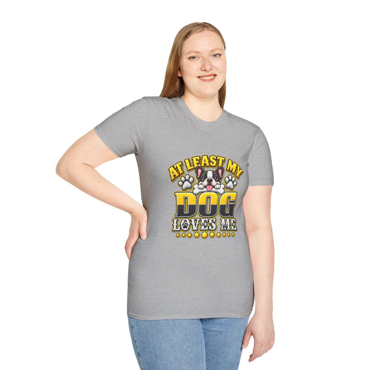 Dog T-Shirt — “At Least My Dog Loves Me”