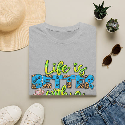 T-Shirt — Life Is Better With a Dog