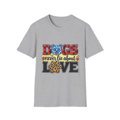 Dog Lover T-Shirt — "Dogs Never Lie About Love"