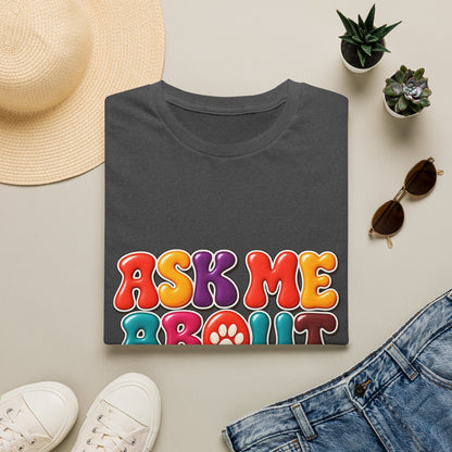 Ask Me About My Dog T-Shirt Paw Tee for Dog Lovers