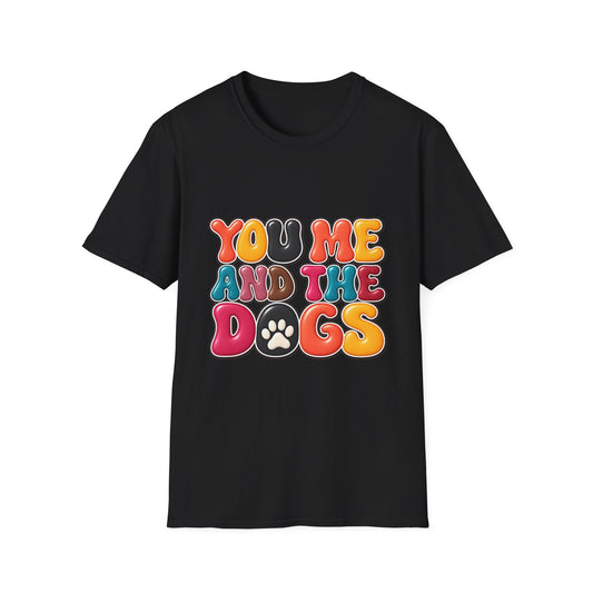 You, Me and the Dogs T-Shirt — Retro Dog Lover Tee