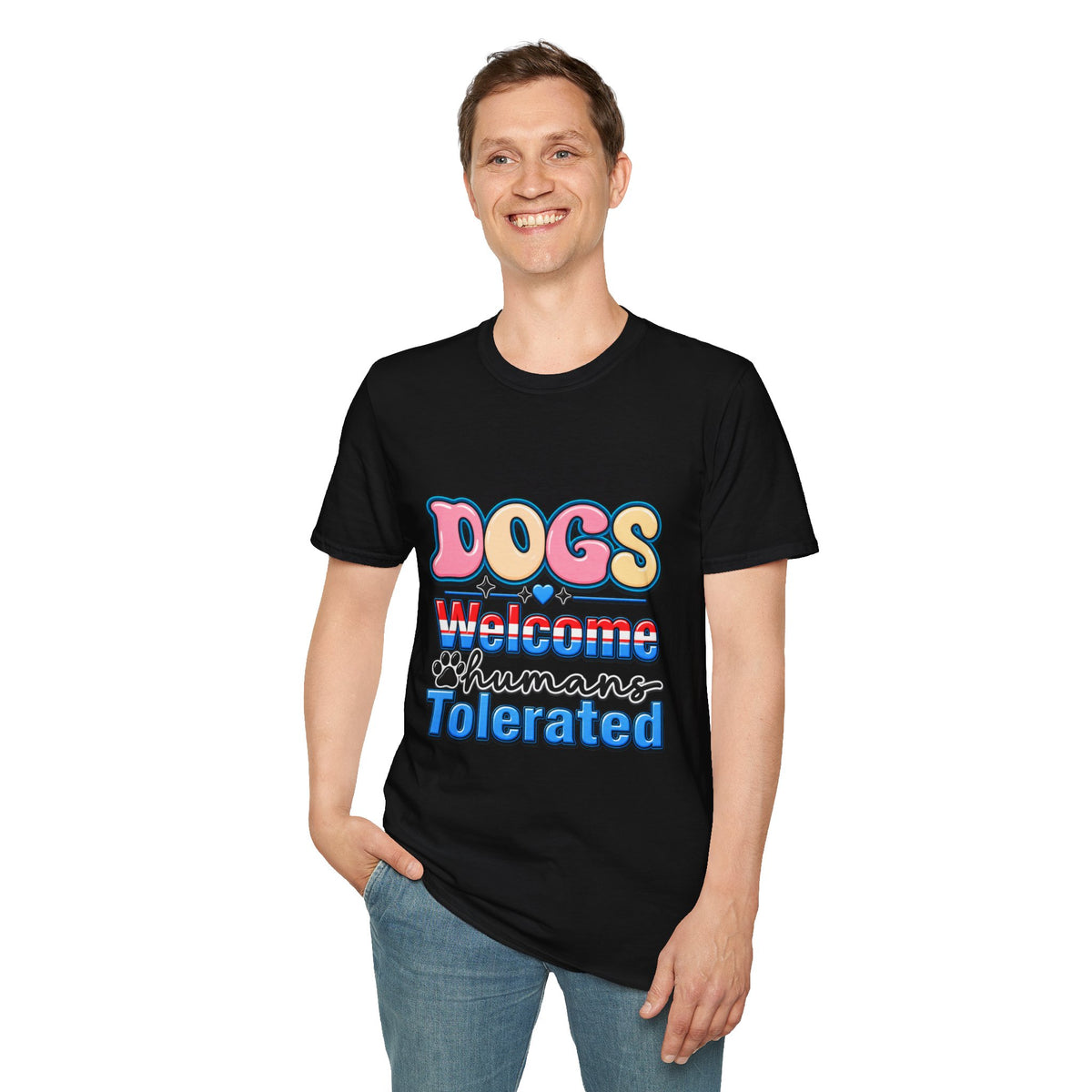 Dogs Welcome, Humans Tolerated T-Shirt