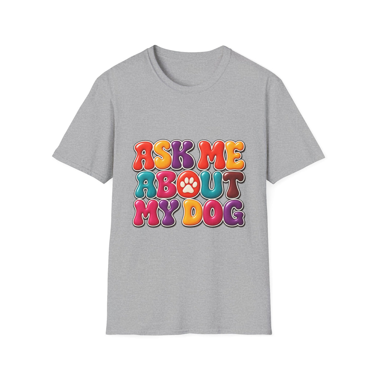 Ask Me About My Dog T-Shirt Paw Tee for Dog Lovers