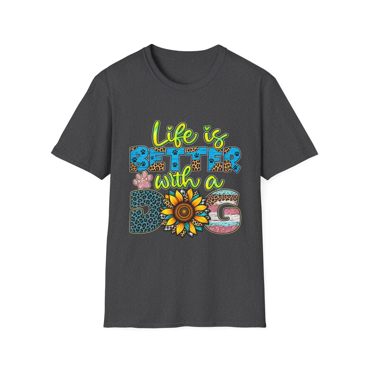T-Shirt — Life Is Better With a Dog