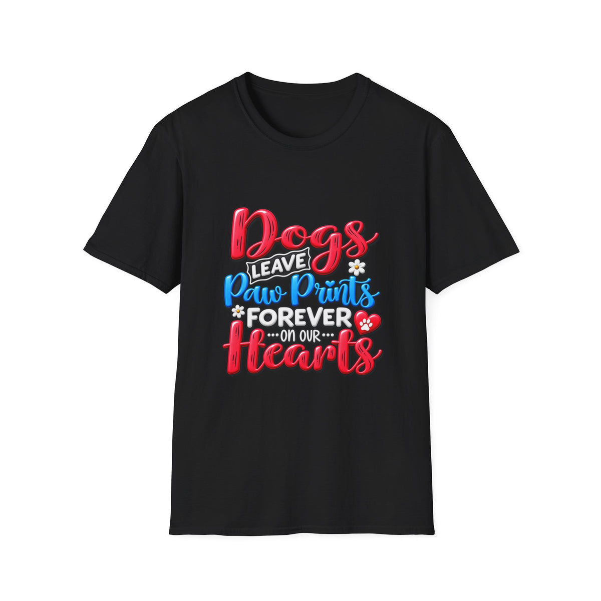 Dogs Leave Paw Prints Forever in Our Hearts T-Shirt
