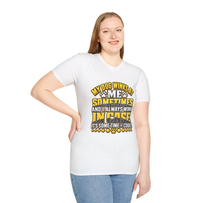 My Dog Winks At Me Sometimes T-Shirt – Funny Dog Lover Tee
