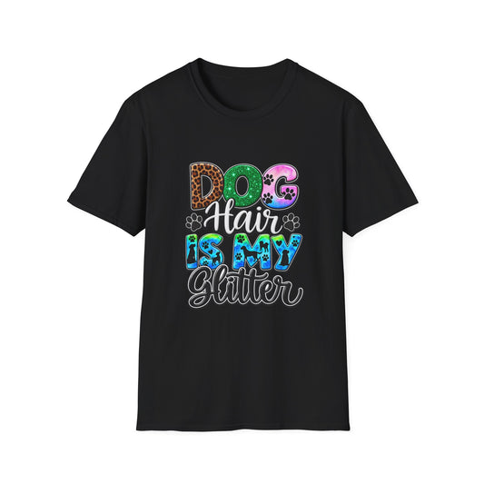 Dog Hair Is My Glitter T-Shirt