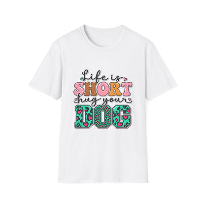 Life Is Short Hug Your Dog T-Shirt — Cute Retro Pet Lover Tee
