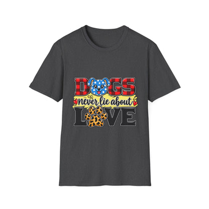 Dog Lover T-Shirt — "Dogs Never Lie About Love"