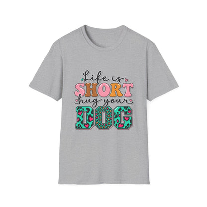 Life Is Short Hug Your Dog T-Shirt — Cute Retro Pet Lover Tee