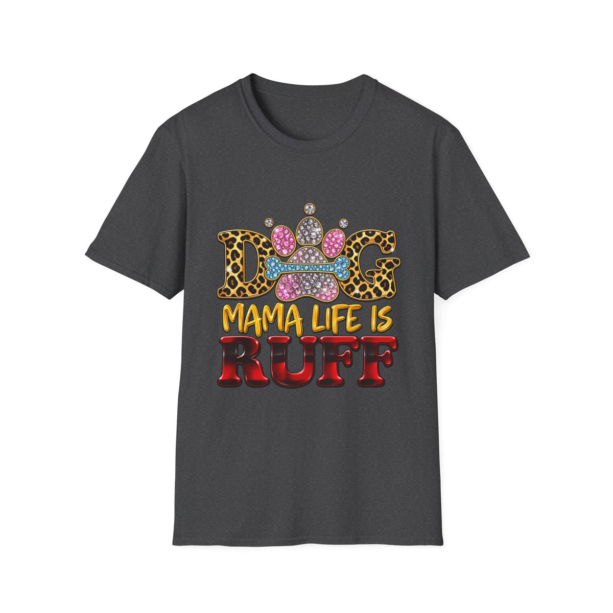 Dog T-Shirt — "Mama Life Is Ruff" Leopard Paw Bling Crew Tee