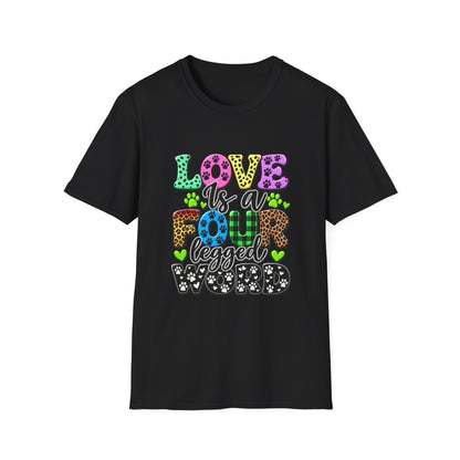 Love Is a Four-Legged Word T-Shirt — Colorful Paw Print Pet Lover Tee