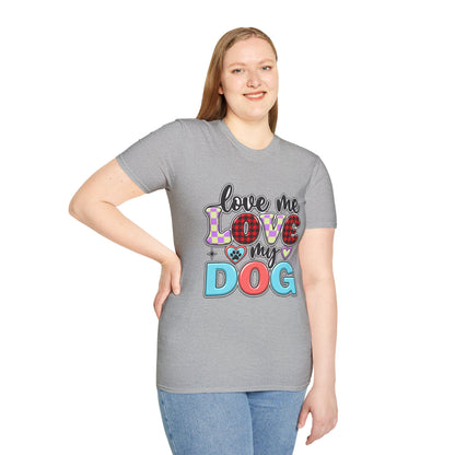 Love Me Love My Dog T-Shirt