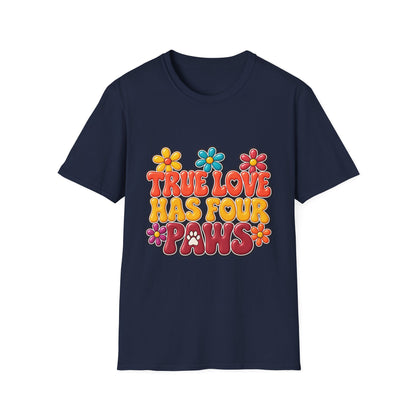 True Love Has Four Paws T-Shirt