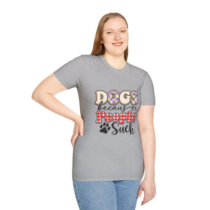Dogs Because People Suck Funny Dog Lover T-Shirt
