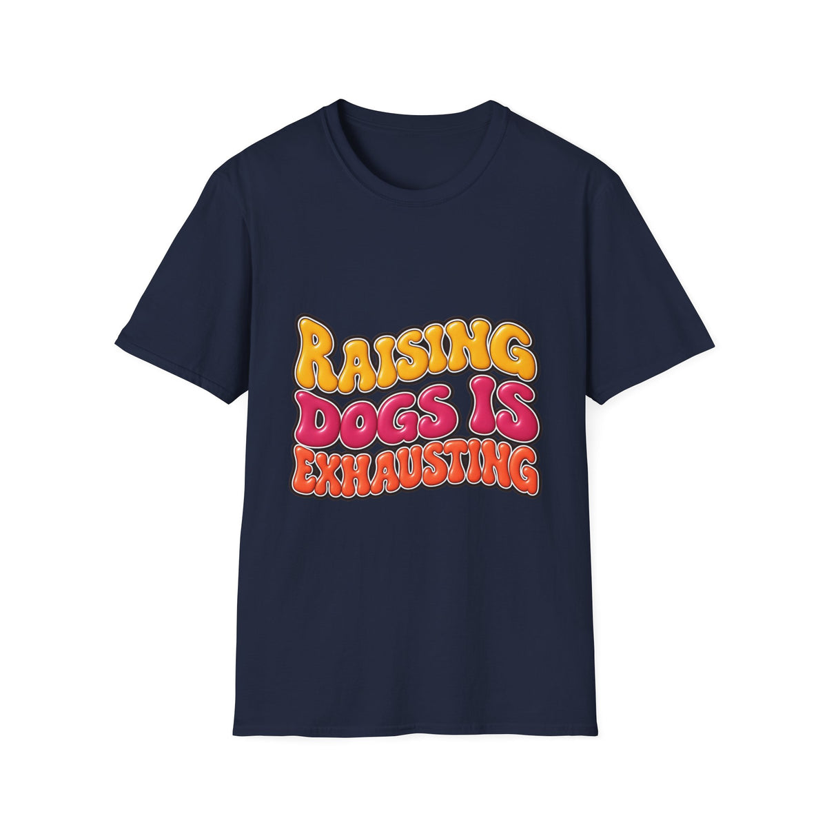Raising Dogs Is Exhausting — Vintage Retro T‑Shirt