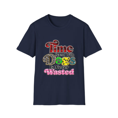 Time Spent With Dogs Is Never Wasted" Graphic Tee