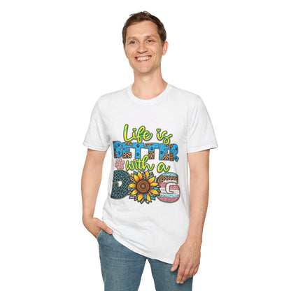 T-Shirt — Life Is Better With a Dog