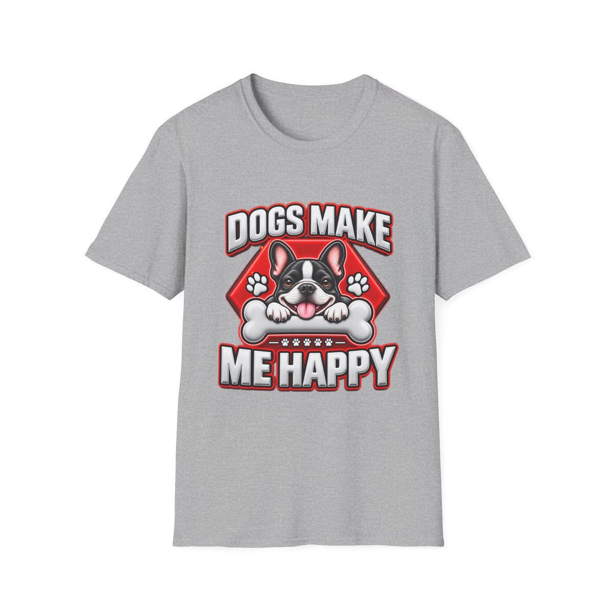 Dogs Make Me Happy T-Shirt - Cute French Bulldog Pet Lover Tee