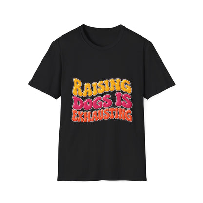 Raising Dogs Is Exhausting — Vintage Retro T‑Shirt