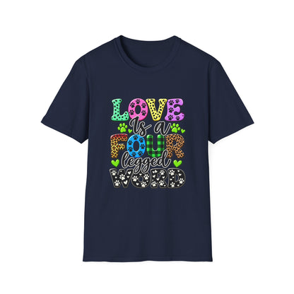 Love Is a Four-Legged Word T-Shirt — Colorful Paw Print Pet Lover Tee