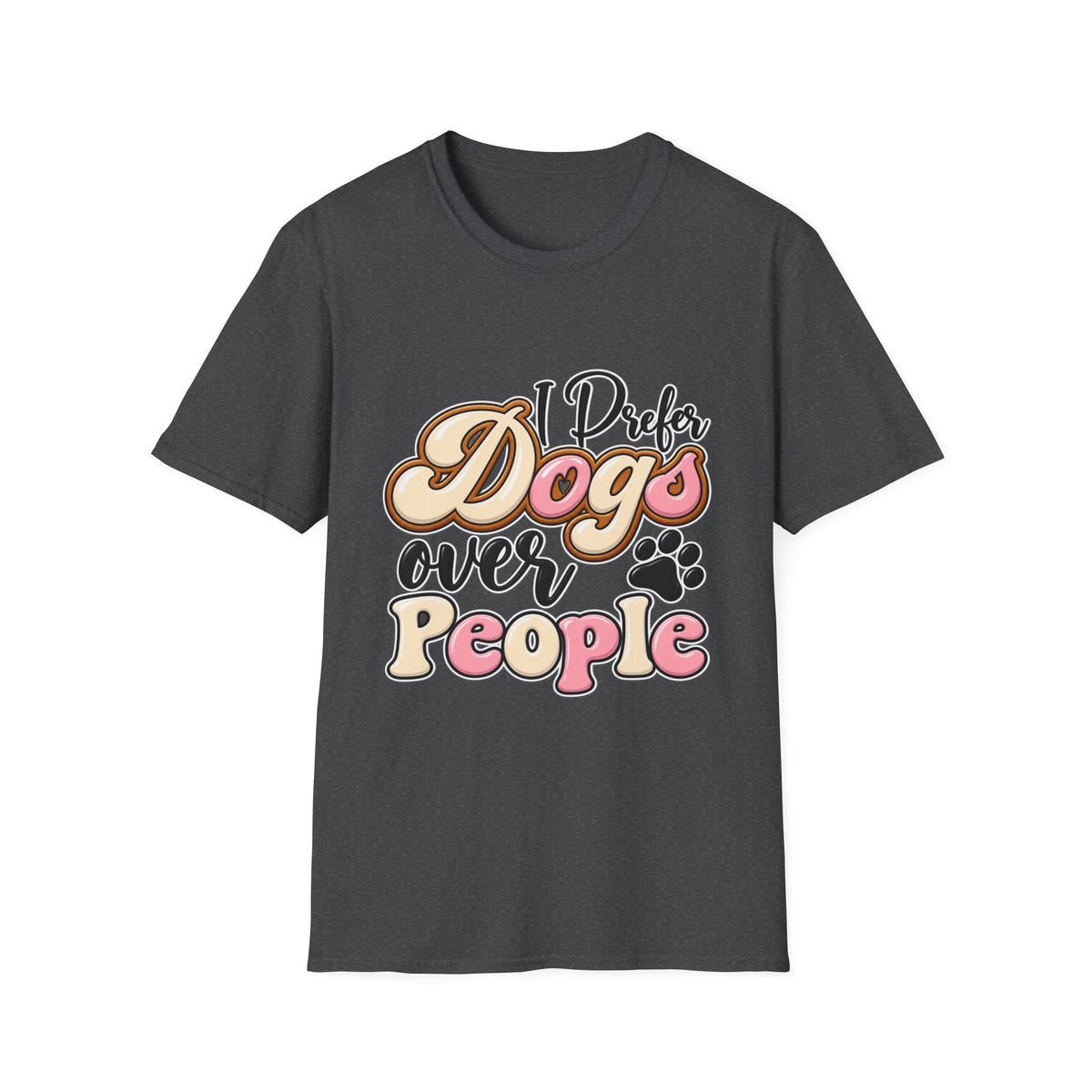 I Prefer Dogs Over People T-Shirt — Cute Paw Print Dog Lover Tee