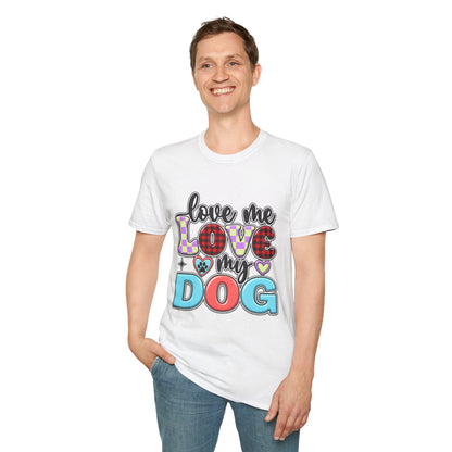 Love Me Love My Dog T-Shirt