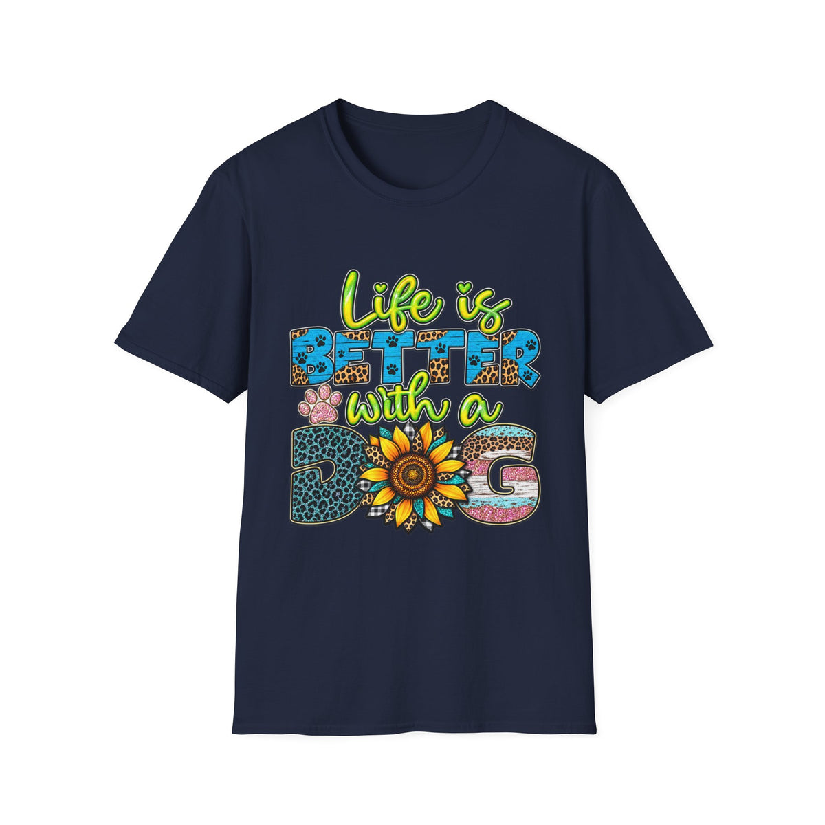 T-Shirt — Life Is Better With a Dog