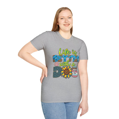 T-Shirt — Life Is Better With a Dog