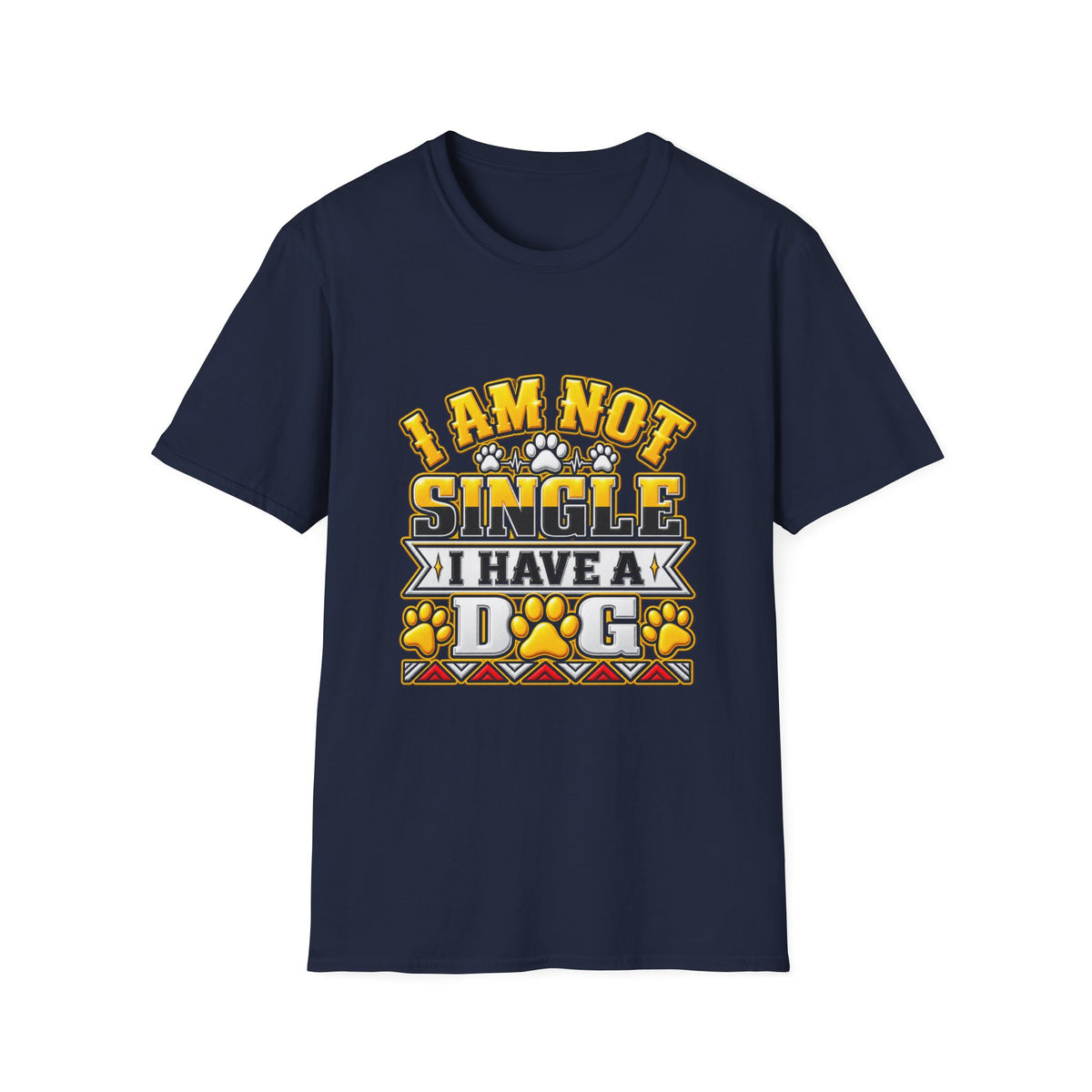 I Am Not Single I Have A Dog T-Shirt — Funny Dog Lover Tee