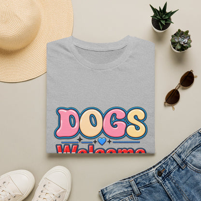 Dogs Welcome, Humans Tolerated T-Shirt