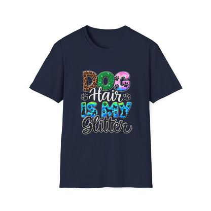 Dog Hair Is My Glitter T-Shirt